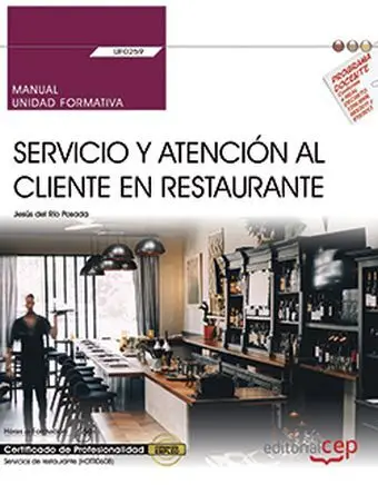 Manual. Servicio y Atención Al Cliente en Restaurante (Uf0259). Certificados de