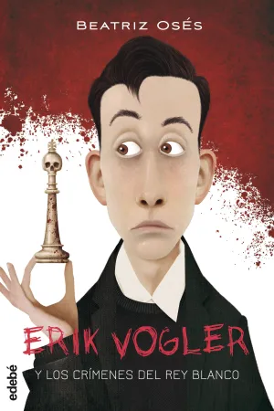 Erik Vogler 1: los Crimenes del Rey Blanco