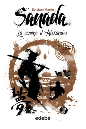 Sanada (Vol. Iv): la Corona D?Alexander