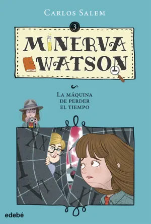 Minerva Watson y la Máquina de Perder el Tiempo