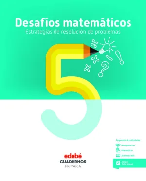 Desafíos Matemáticos. Estrategias de Resolución de Problemas 5