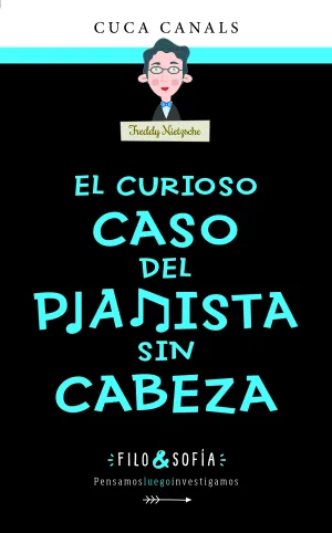 Filo&Sofía 3: el Curioso Caso del Pianista sin Cabeza