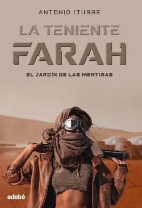 La Teniente Farah: el Jardín de las Mentiras