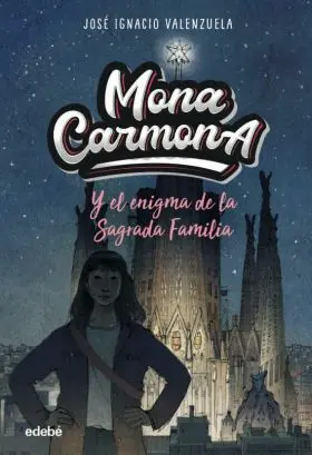 Mona Carmona Enigma la Sagrada Familia