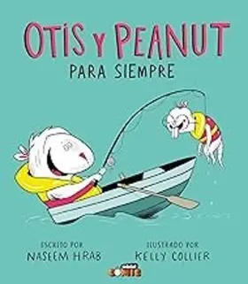 Otis y Peanut. Para Siempre