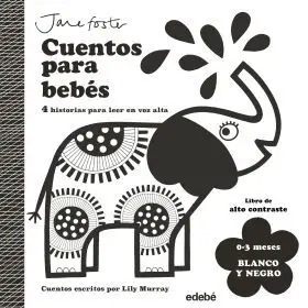 Cuentos para Bebes. 0 a 3 Meses. Blanco y Negro