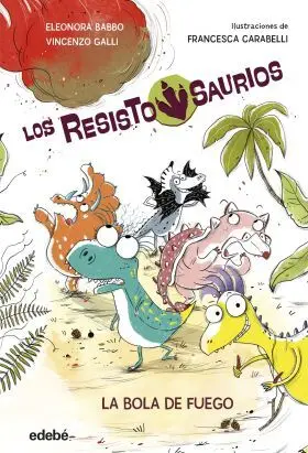 1. Resistosaurio: la Bola de Fuego