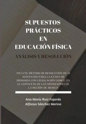 Supuestos Prácticos en Educación Física. Análisis y Resolución