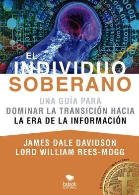 El Individuo Soberano: una Guía para Dominar la Transición Hacia