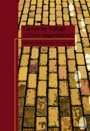 Turnos de Trabajo. Como Organizarlos