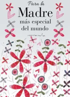 Para la Madre Mas Especial del Mundo