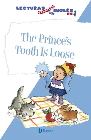 The Prince S Tooth Is Loose. Lecturas Graduadas en