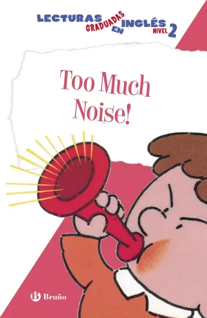 Too Much Noise. Lecturas Graduadas en Ingles, Nive