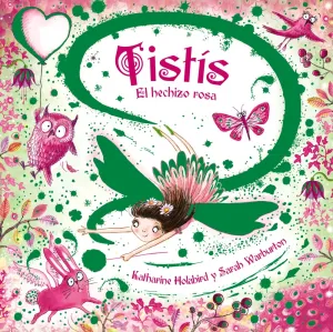 Tistis. El Hechizo Rosa