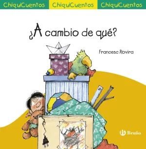 ¿A Cambio de Que?