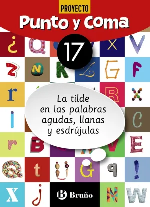 Punto y Coma Lengua 17 la Tilde en las Palabras Agudas, Llanas y Esdrujulas