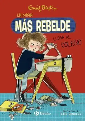 Enid Blyton. La Niña Mas Rebelde, 1. La Niña Mas R