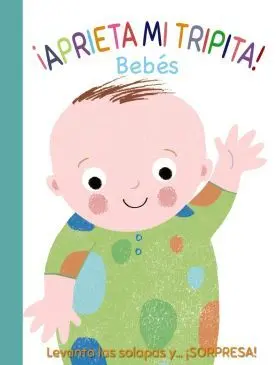 ¡Aprieta mi Tripita! Bebes