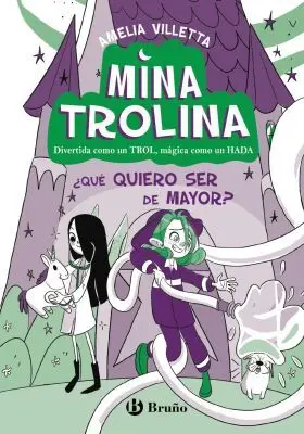 Mina Trolina 4. ¿Què Quiero Ser de Mayor?
