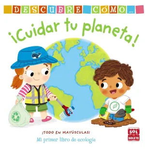 Descubre Como Cuidar tu Planeta