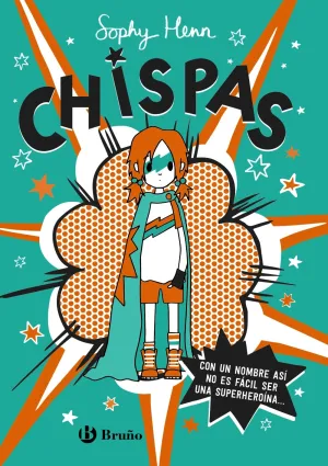Chispas, 1. Con un Nombre Asi, no Es Facil Ser una