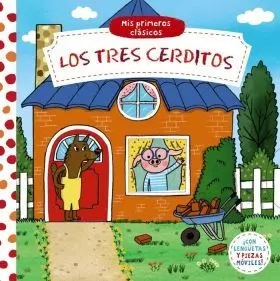 Mis Primeros Clásicos. Los Tres Cerditos