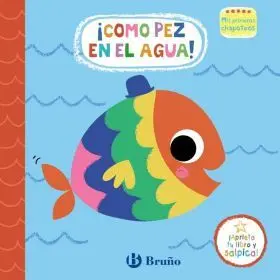 Mis Primeros Chapoteos. ¡Como Pez en el Agua!