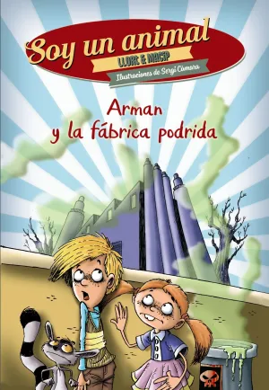 Arman y la Fabrica Podrida