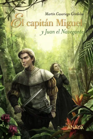 El Capitan Miguel y Juan el Navegante