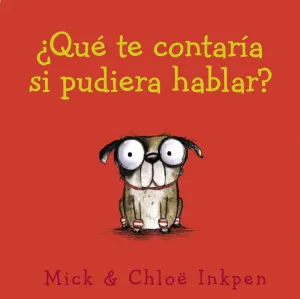 ¿Que te Contaria si Pudiera Hablar?
