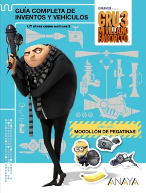 Gru 3: Guia Completa de Inventos y Vehiculos (¡Y o