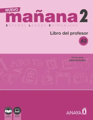 Nuevo Mañana 2 A2. Libro del Profesor