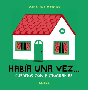 Habia una Vez... Cuentos con Pictogramas
