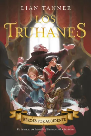 Los Truhanes 1. Heroes por Accidente