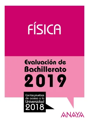 Fisica. Evaluacion de Bachillerato 2018. Pruebas