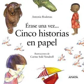 Erase una Vez... Cinco Historias en Papel