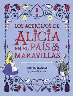 Los Acertijos de Alicia en el Pais de las Maravill