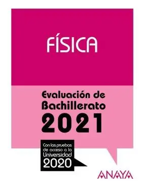2021 Fisica Evaluacion de Bachillerato