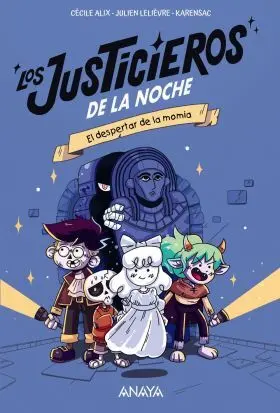 Los Justicieros de la Noche: el Despertar de la Momia
