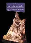 Cultos Orientales en el Mundo Romano los