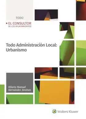 Todo Administración Local: Urbanismo, 1ª Edición F