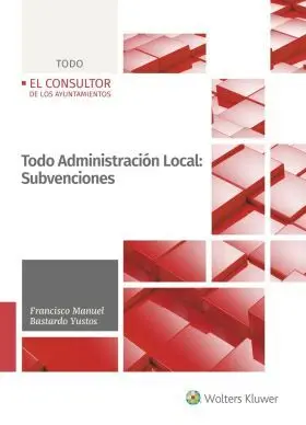 Todo Administración Local: Subvención, 1ª Edición