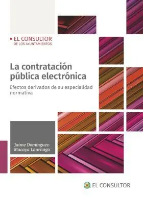 La Contratación Pública Electrónica: Efectos Deriv