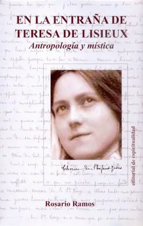 En la Entraña de Teresa de Lisieux