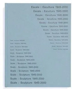 Escala: Escultura 1945-2000