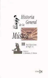 Historia General de la Musica. T. 3. Del Clasicismo