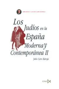 Los Judios de la España Moderna y Contemporanea