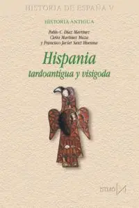Hispania Tardoantigua y Visigoda