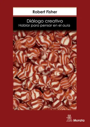 Dialogo Creativo. Hablar para Pensar en el Aula