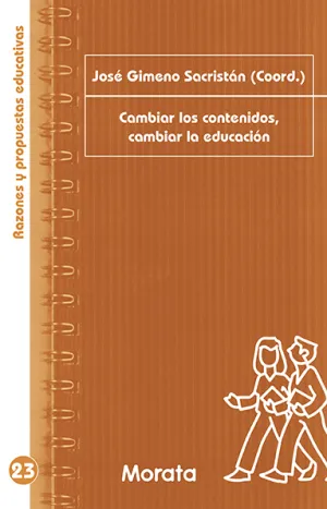 Cambiar los Contenidos, Cambiar la Educacion